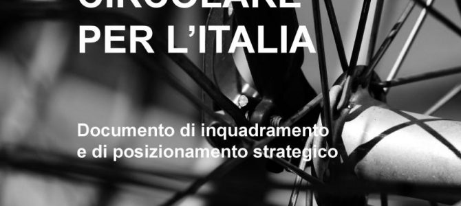 Al via la consultazione on line sul documento “Verso un modello di economia circolare per l’Italia” Al via la consultazione on line sul documento “Verso un modello di economia circolare per l’Italia”
